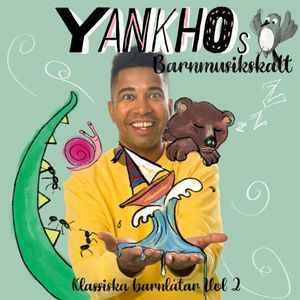 Yankhos Barnmusikskatt - Klassiska barnlåtar, Vol. 2