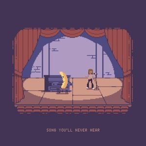 Song You’ll Never Hear (Single)