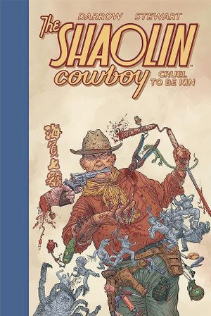 Shaolin Cowboy - Cruel to Be Kin