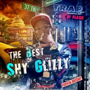 Trap Game: The Best of Shy Glizzy (Presented by DJ Flash)