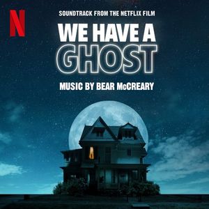 We Have a Ghost: Soundtrack from the Netflix Film (OST)