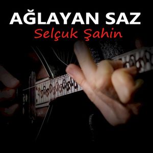 Ağlayan Saz (Single)