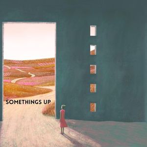 somethings up (Single)