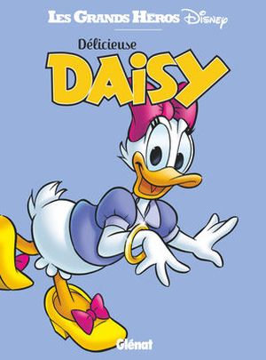 Délicieuse Daisy - Les Grands Héros Disney, tome 7