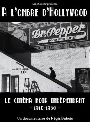 À l'ombre de hollywood : le cinéma noir indépendant (1910-1950)