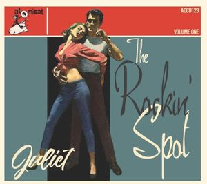 The Rockin' Spot Volume One - Juliet