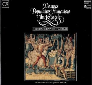 Danses Populaires Francaises du XVI siecle: Orchesographie d'Arbeau