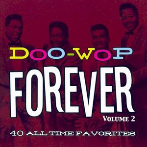 Doo‐Wop Forever, Vol. 2