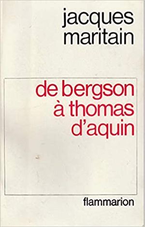 De Bergson à Thomas d'Aquin
