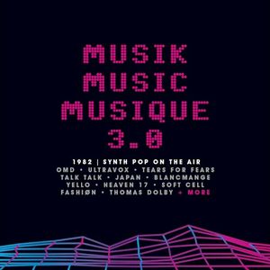 Musik Music Musique 3.0: 1982 | Synth Pop on the Air