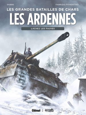 Les Ardennes - Les Grandes Batailles de Chars, tome 1