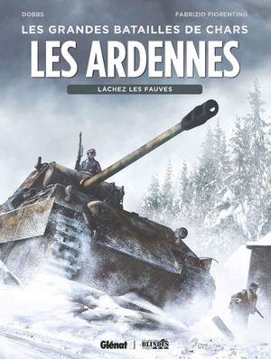 Les Ardennes - Les Grandes Batailles de chars, tome 1