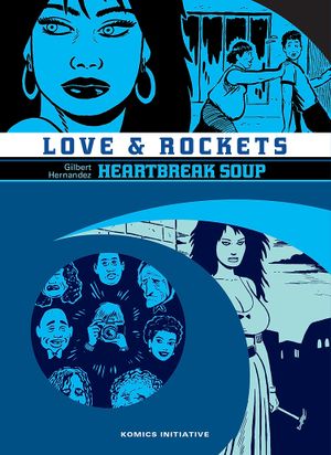 Heartbreak Soup - Love & Rockets (Intégrale), tome 2