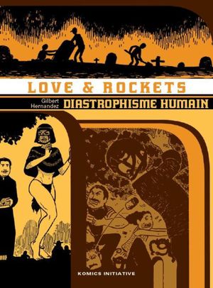 Diastrophisme humain - Love & Rockets (Intégrale), tome 4