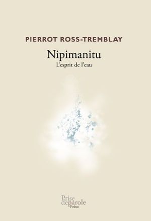Nipimanitu : L’esprit de l'eau