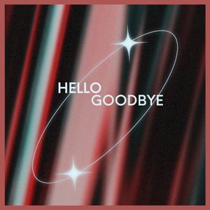 Hello Goodbye (Single)