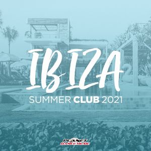 Ibiza Summer Club 2021