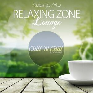 Relaxing Zone Lounge (Chillout Your Mind)