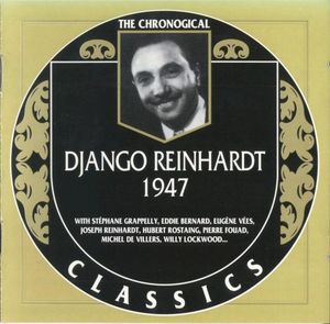 The Chronological Classics: Django Reinhardt 1947