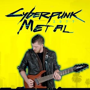 Cyberpunk 2077 Theme Song (Metal) (Single)
