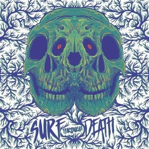 Surf Through Death (EP)