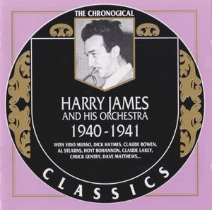 The Chronological Classics: Harry James and His Orchestra 1940–1941