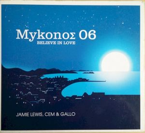 MykonoΣ 06 Believe In Love
