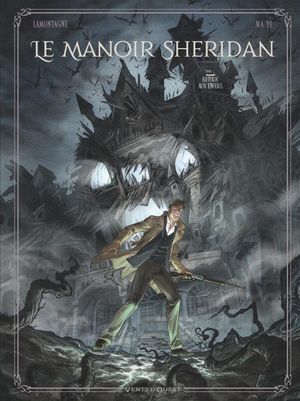 Le Manoir Sheridan - Tome 2 - Retour aux enfers