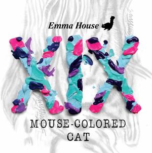 Emma House XIX - Mouse-Colored Cat