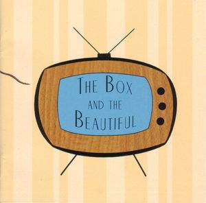 The Box and the Beautiful