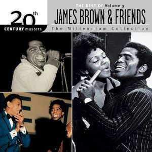 The Best Of James Brown 20th Century The Millennium Collection Vol. 3