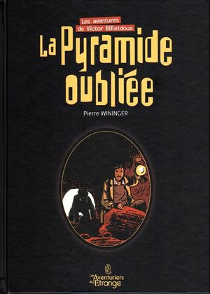 La Pyramide oubliée - Victor Billetdoux,  tome 1