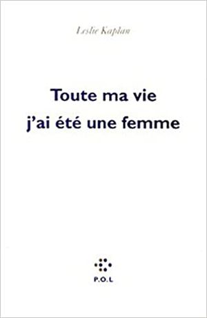 Toute ma vie, j'ai été une femme