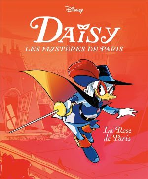 La Rose de Paris - Daisy : Les Mystères de Paris, tome 1