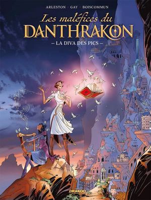 La Diva des Pics - Les Maléfices du Danthrakon, tome 1