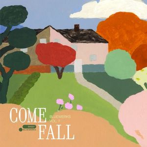 Bluewerks Vol. 7: Come Fall (Single)