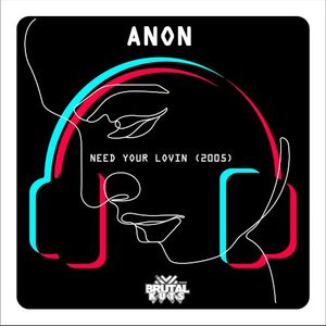 Need Your Lovin (2005) (Single)