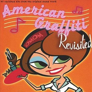 American Graffiti Revisited: 41 Revisited Hits From the Original Sound Track