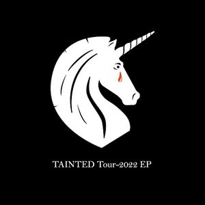 Tainted Tour 2022 EP (EP)
