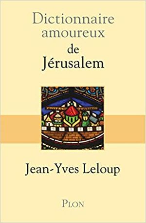 Dictionnaire amoureux de Jérusalem