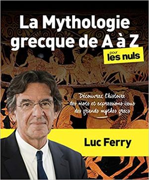 La Mythologie grecque de A à Z pour les Nuls