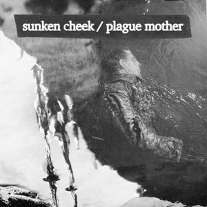 Sunken Cheek / Plague Mother