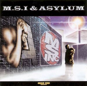 M.S.I & Asylum