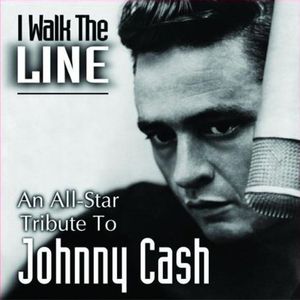 I Walk the Line: An All‐Star Tribute to Johnny Cash