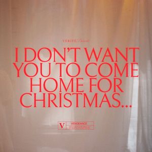 i don’t want you to come home for christmas (Single)