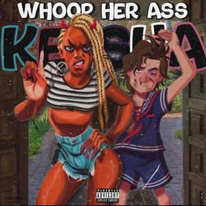 Whoop Her Ass Keisha (Single)