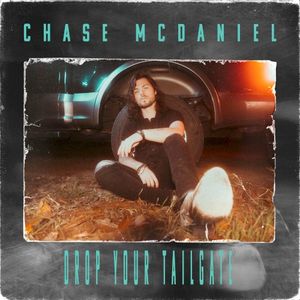 Drop Your Tailgate (Single)