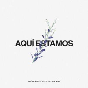 Aquí estamos (Single)