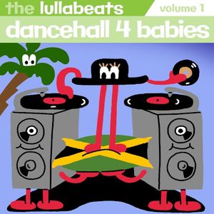 Dancehall 4 Babies, Vol. 1