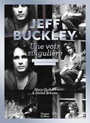 Jeff Buckley : Une voix singulière